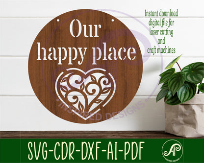 Our happy place wall sign design SVG / DXF / AI / PDF / CDR