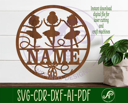 Little girl ballerinas name wall sign. SVG / DXF / AI / PDF / CDR