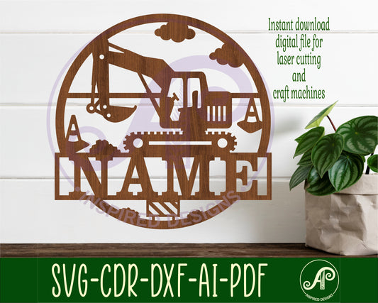 Construction digger name wall sign. SVG / DXF / AI / PDF / CDR