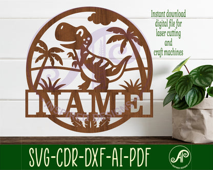 T Rex Dinosaur name wall sign. SVG / DXF / AI / PDF / CDR