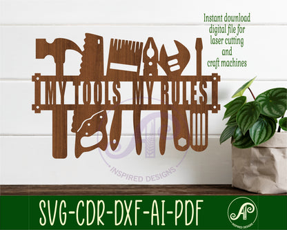 My tools, My rules wall sign design SVG / DXF / AI / PDF / CDR