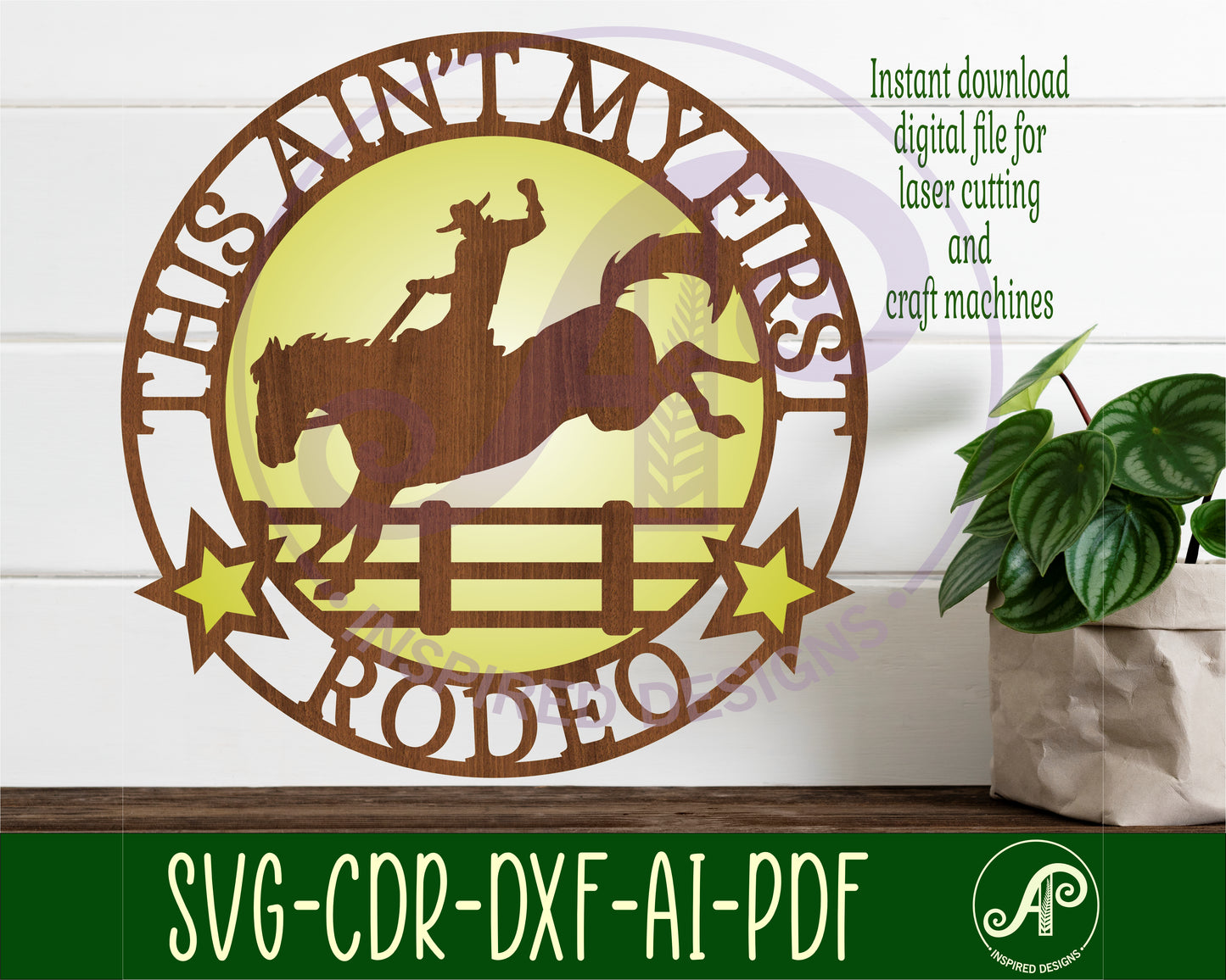 Ain't my first rodeo wall sign design SVG / DXF / AI / PDF / CDR