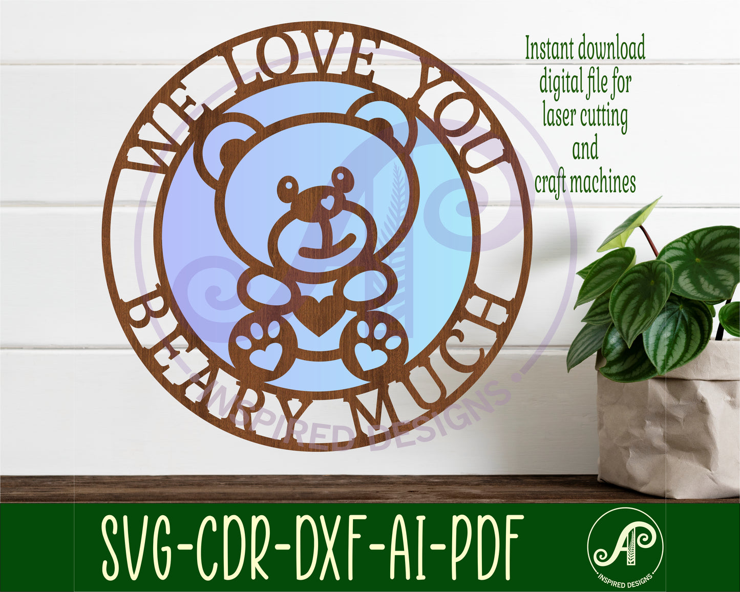 We love you beary much wall sign design SVG / DXF / AI / PDF / CDR