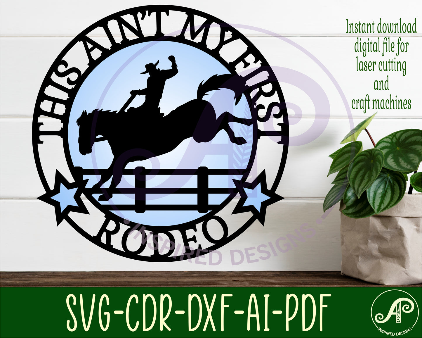 Ain't my first rodeo wall sign design SVG / DXF / AI / PDF / CDR