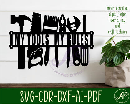 My tools, My rules wall sign design SVG / DXF / AI / PDF / CDR