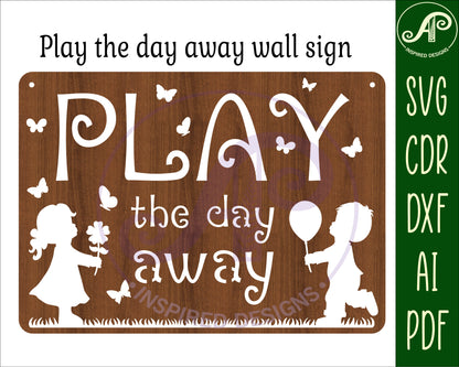 Play the day away wall sign design SVG / DXF / AI / PDF / CDR