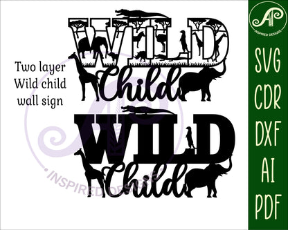 Wild child wall sign design SVG / DXF / AI / PDF / CDR