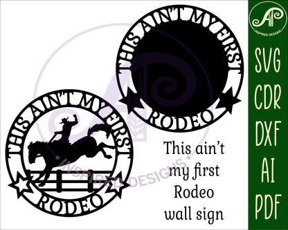 Ain't my first rodeo wall sign design SVG / DXF / AI / PDF / CDR