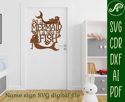 Be a mermaid wall sign design SVG / DXF / AI / PDF / CDR