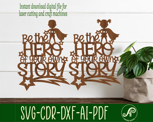 Be the hero wall sign designs SVG / DXF / AI / PDF / CDR