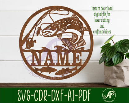 Fly fishing name wall sign. SVG / DXF / AI / PDF / CDR