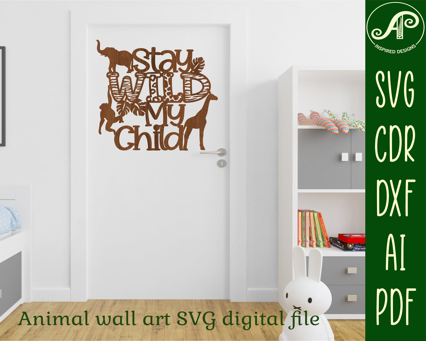 Stay wild my child wall sign design SVG / DXF / AI / PDF / CDR