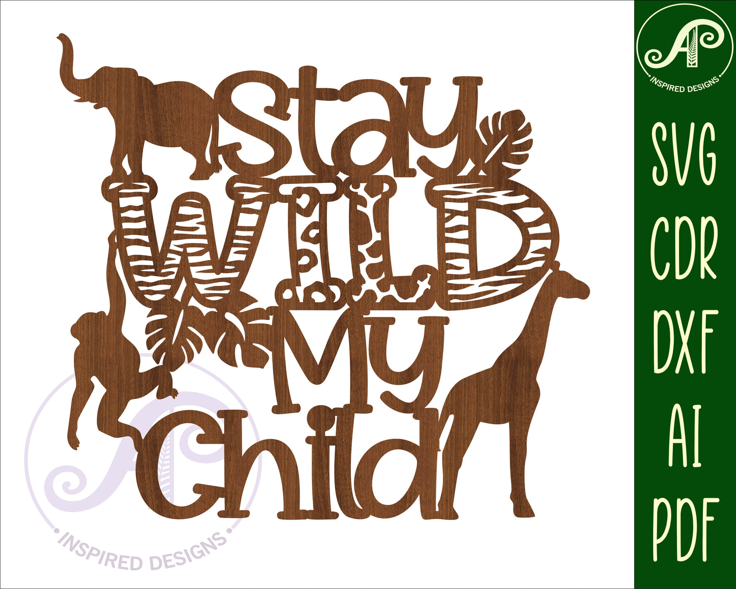 Stay wild my child wall sign design SVG / DXF / AI / PDF / CDR